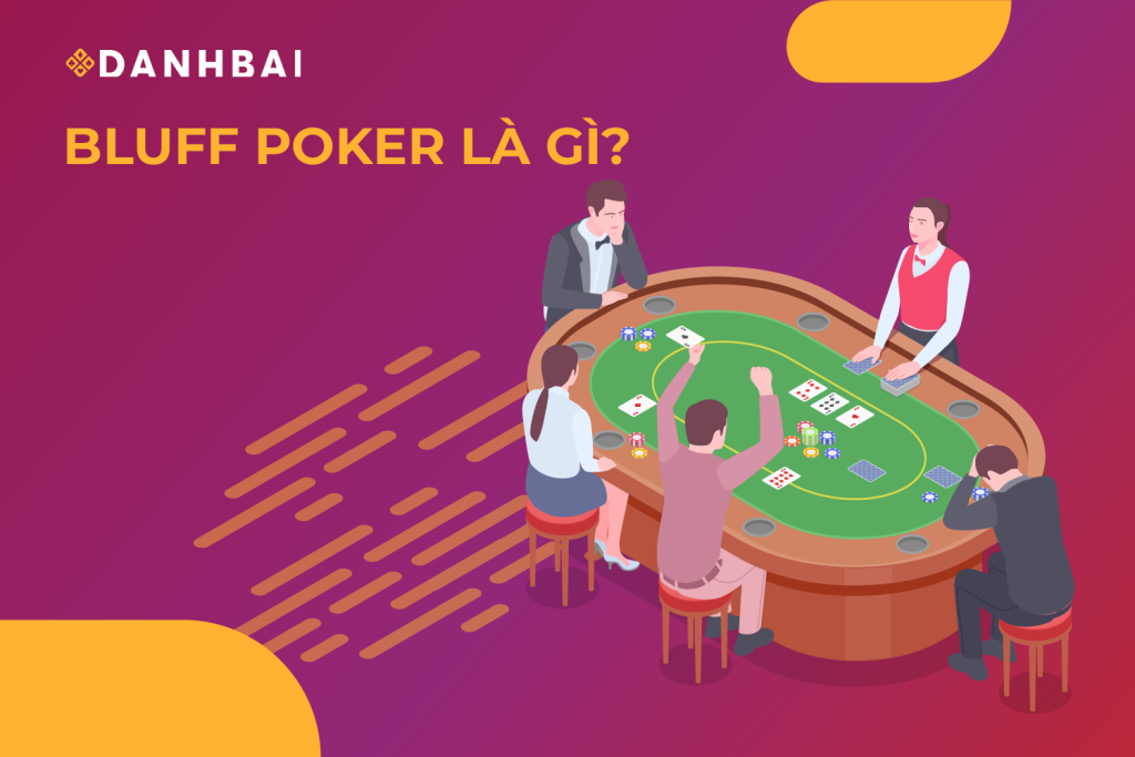 Bluff poker là gì