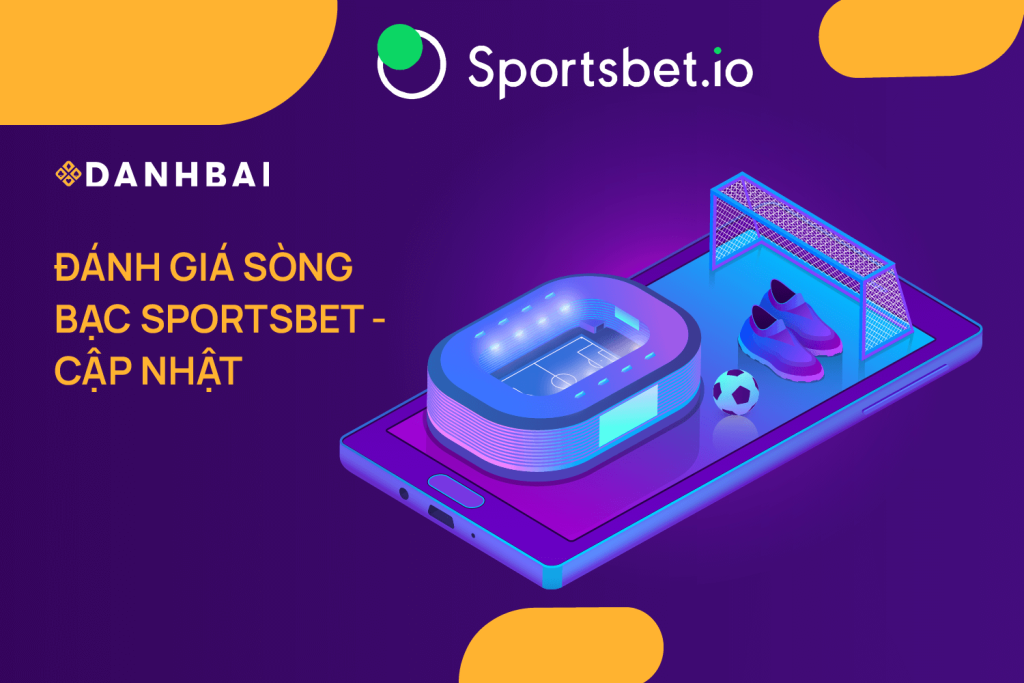 Đánh giá sòng bạc Sportsbet - Cập nhật 2023