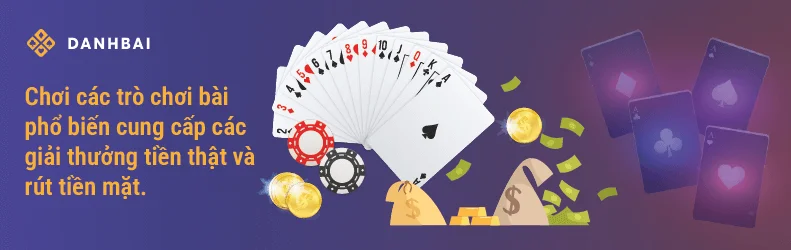 Các game đánh bài đổi thưởng rút tiền mặt qua ngân hàng phổ biến nhất.