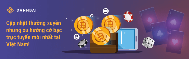 Các xu hướng cá cược trực tuyến tại Việt Nam.